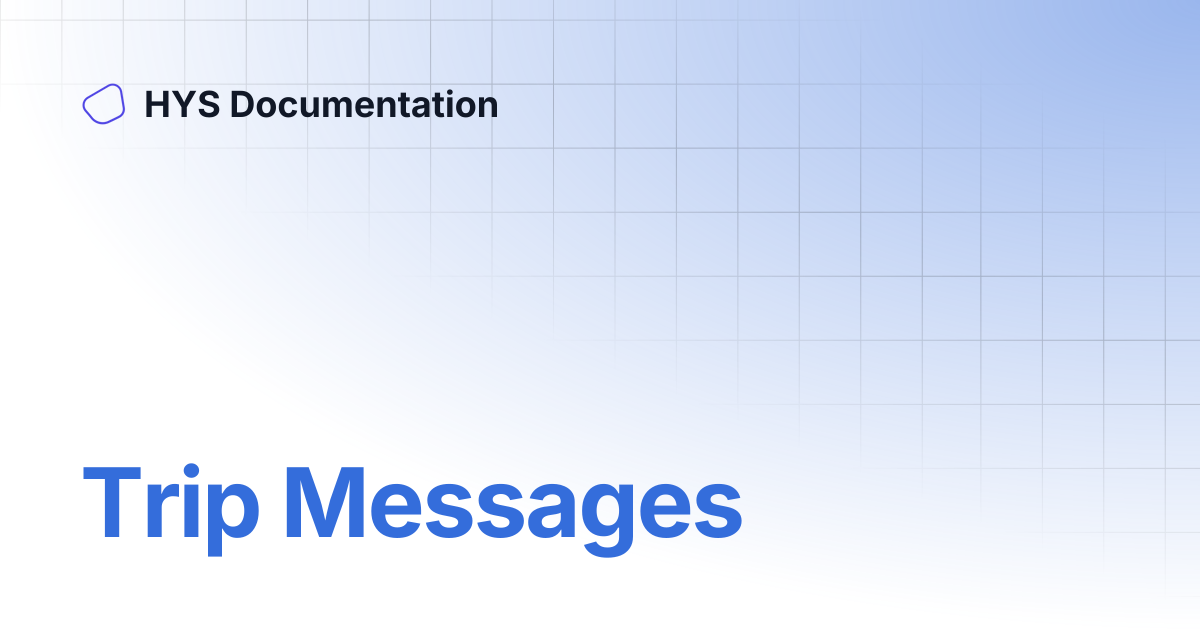 Trip Messages | HYS Documentation