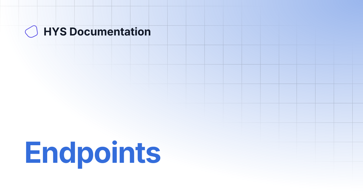 Endpoints | HYS Documentation