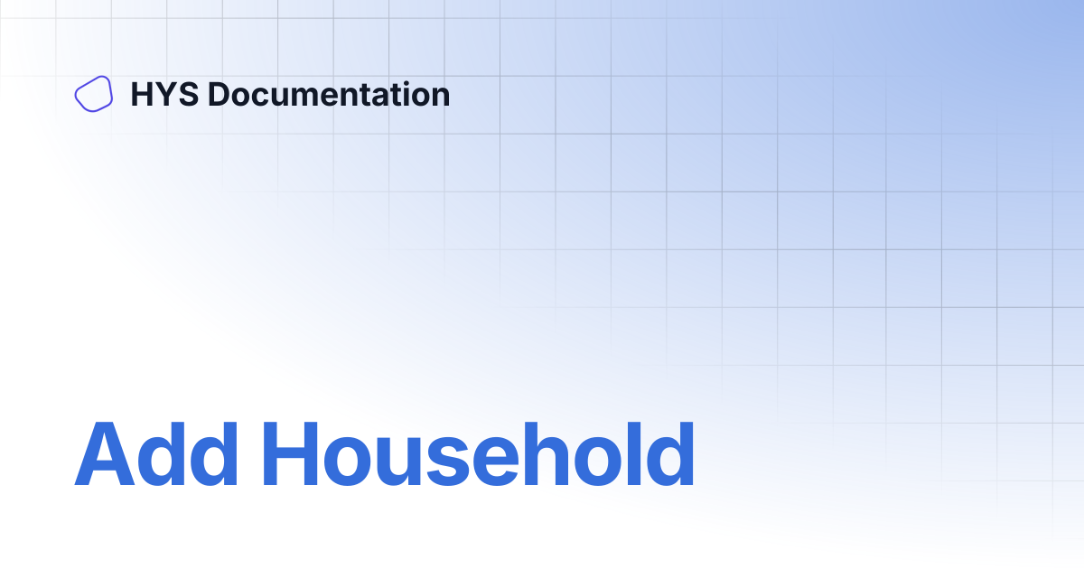 Add Household | HYS Documentation