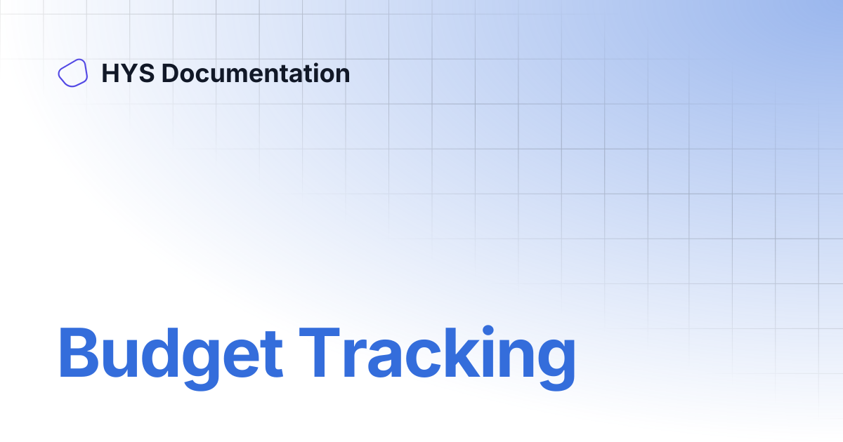 Budget Tracking | HYS Documentation