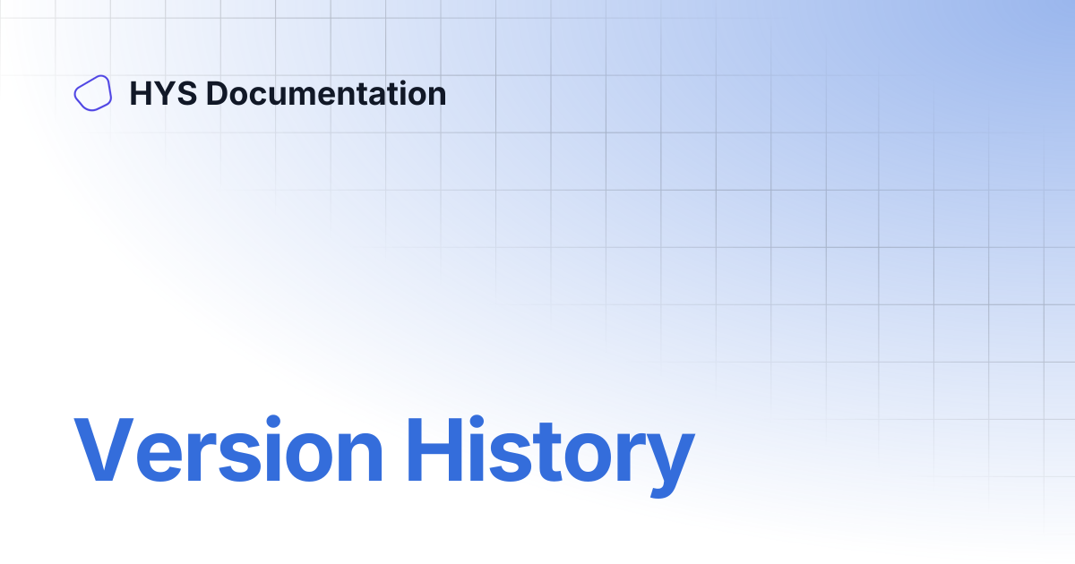 Version History | HYS Documentation