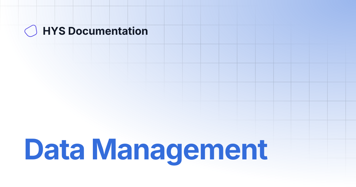 Data Management | HYS Documentation