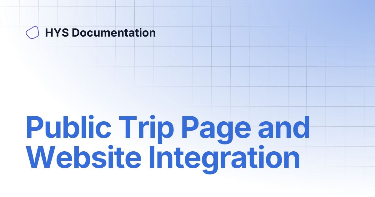 Public Trip Page and Website Integration | HYS Documentation
