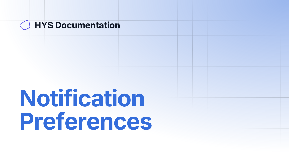 Notification Preferences | HYS Documentation