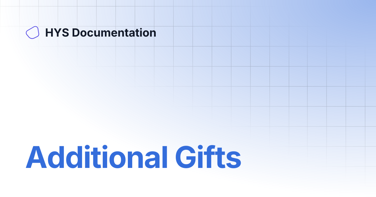Additional Gifts | HYS Documentation