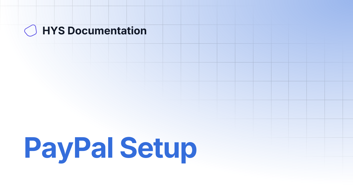 PayPal Setup | HYS Documentation