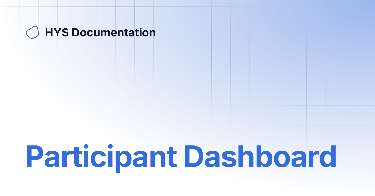 Participant Dashboard | HYS Documentation