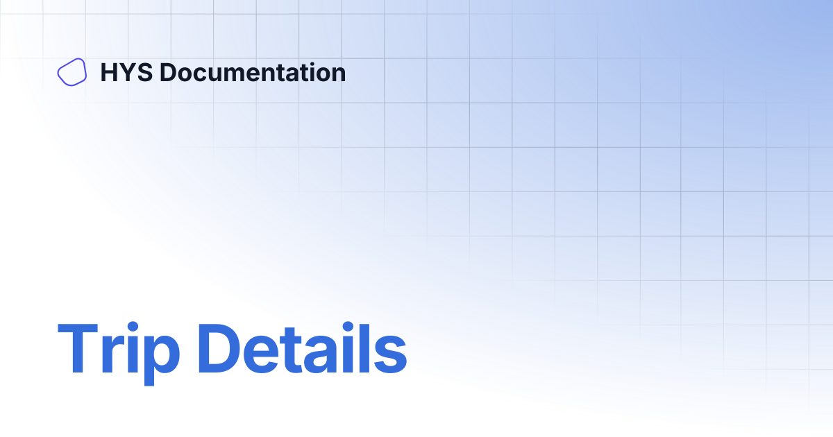 Trip Details | HYS Documentation