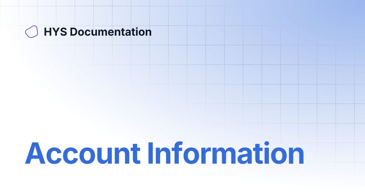 Account Information | HYS Documentation